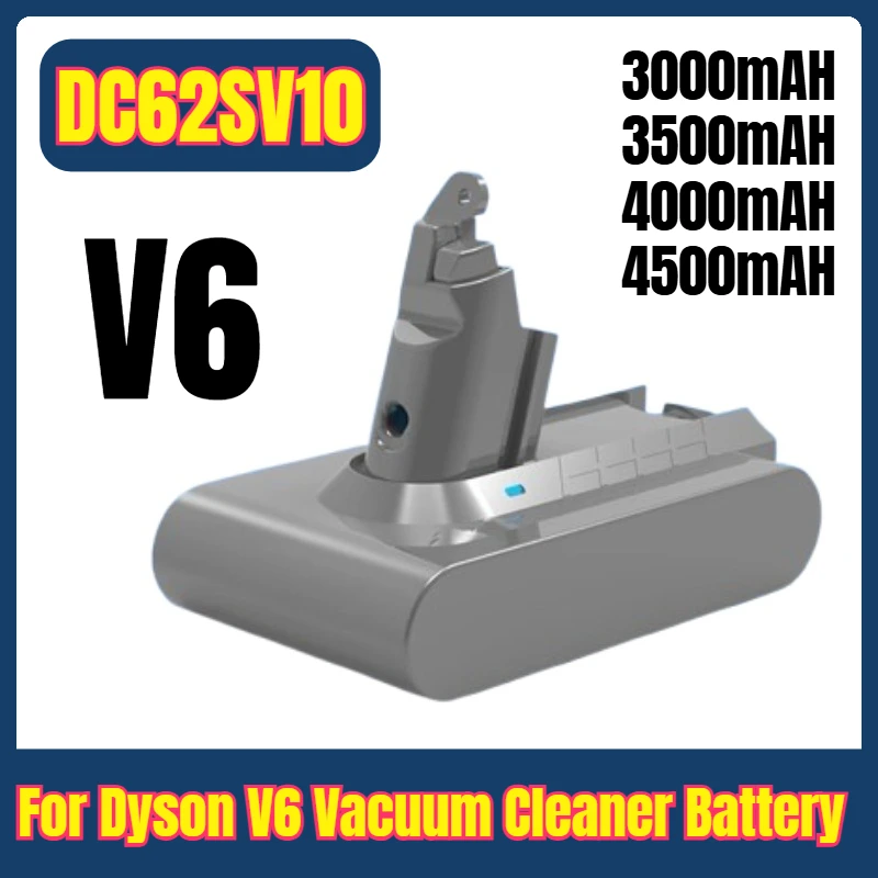 

DC62SV10 3000/3500/4000/4500mAH for Dyson V6 Vacuum Cleaner Battery