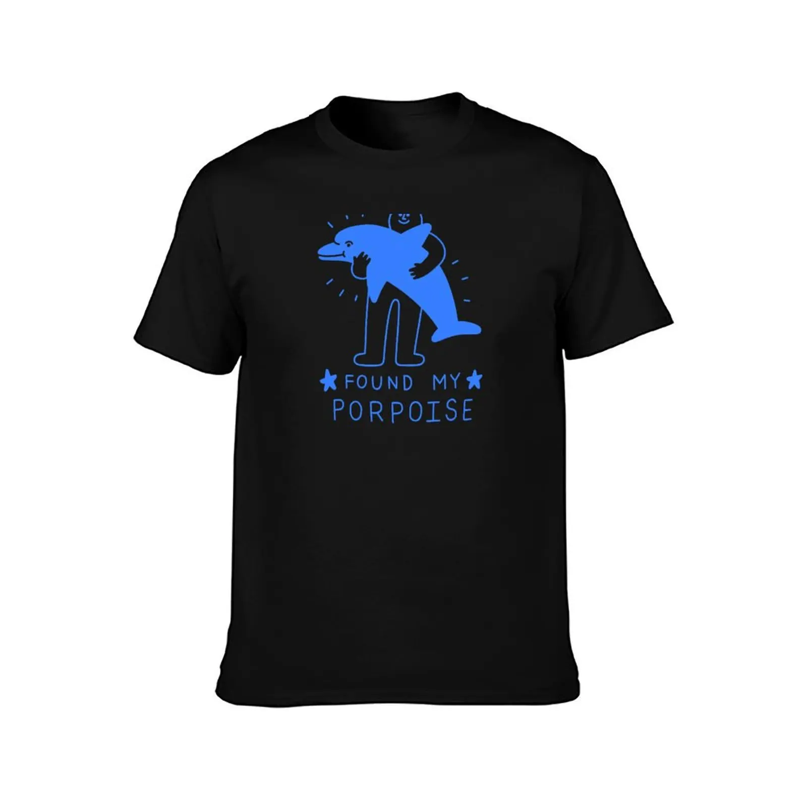 Found My Porpoise T-Shirt Clothing anime stuff black t-shirts for men