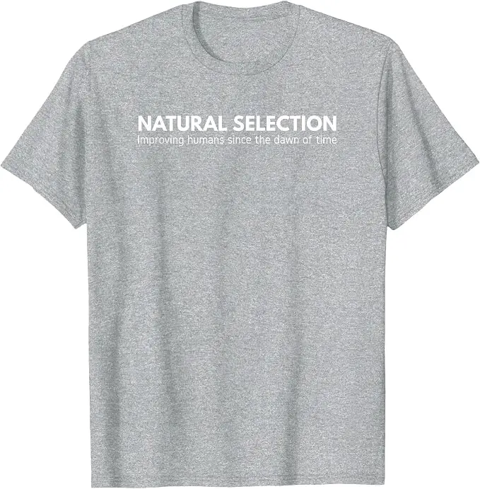 Natural Selection – T-Shirt „Improving Humans Since The Dawn of Time“ Y2k Theory of Evolution Believer Graphic Saying Tee T-Shirts – Detail 11