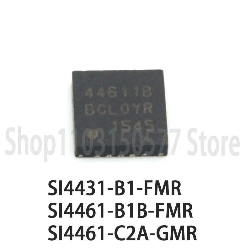 1piece SI4431-B1-FMR SI4461-B1B-FMR（44611B） SI4461-C2A-GMR（44612A）-QFN20