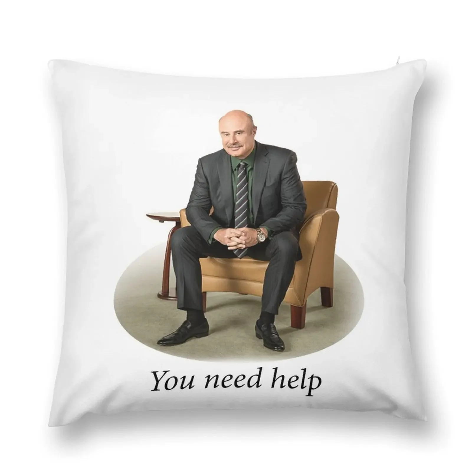 You Need Help - Dr. Phil (Redone Mask Edit) Throw Pillow Pillow Case Christmas Cushion For Home Pillow Case Christmas