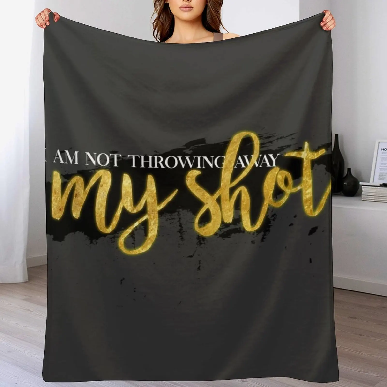 

I Am Not Throwing Away My Shot Throw Blanket Giant Sofa Beautifuls Blankets