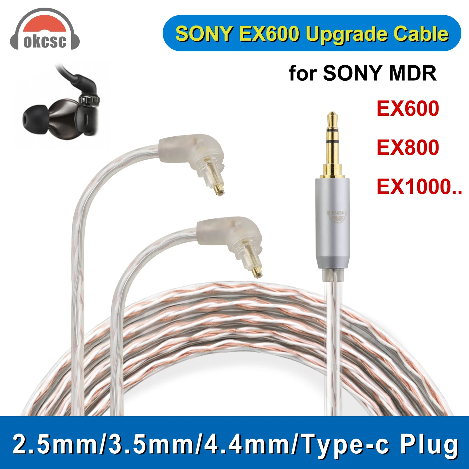 

OKCSC Audio Cable for SONY MDREX600 EX800 EX1000 MDR7500 Upgrade 4 Core Silver Plated Earplug with 2.5mm/3.5mm/4.4mm/Type-c Plug