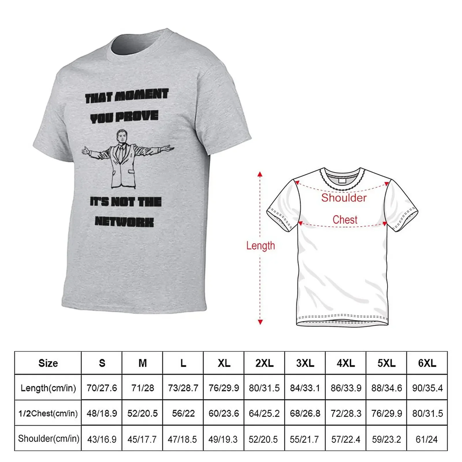 That moment you prove, it's NOT the Network! T-Shirt Short sleeve kawaii clothes graphics t shirt Men's clothing