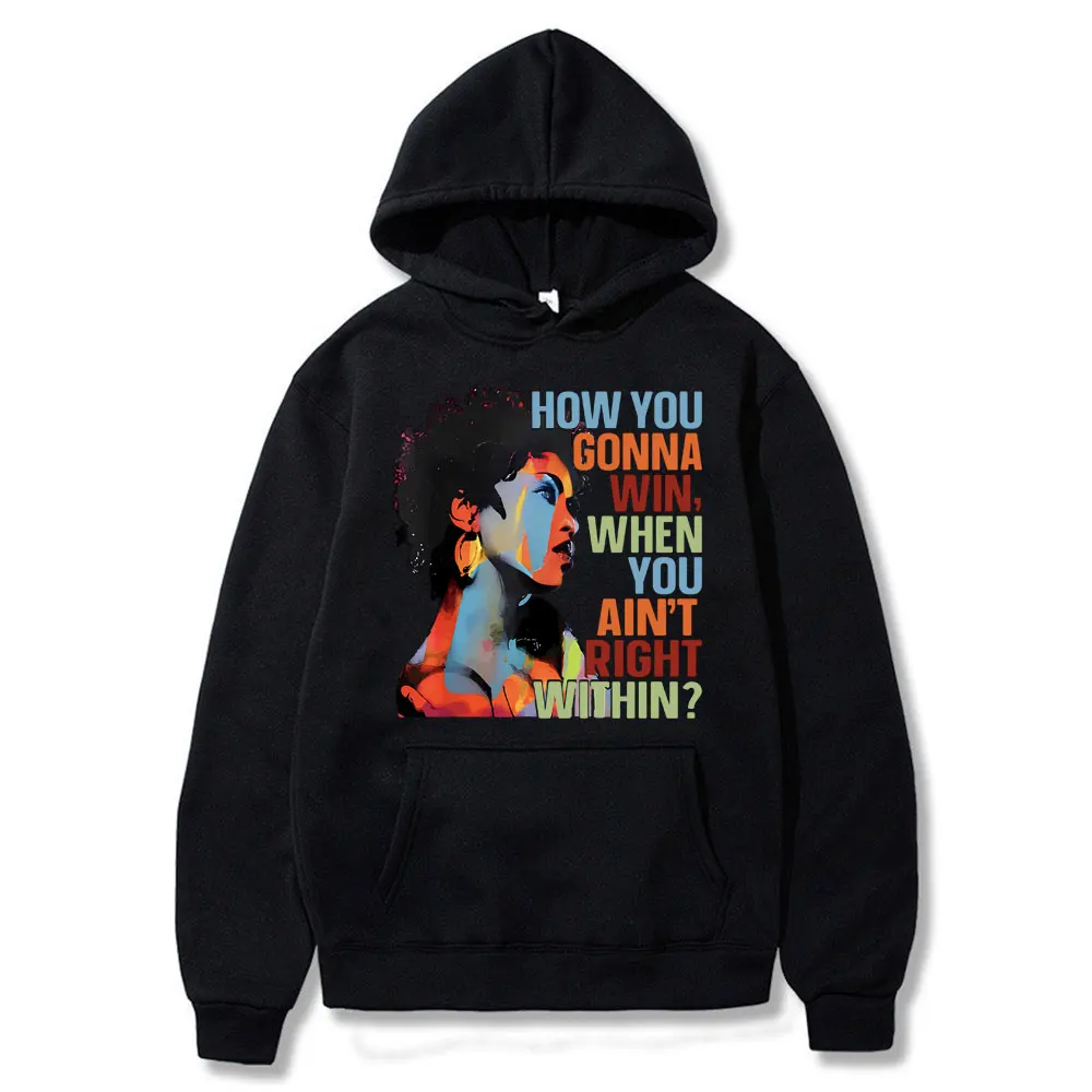 

How You Gonna Win When You Ain't Right Within Lauryn Hill Graphic Hoodie Men Women Hip Hop Vintage Sweatshirt Oversized Hoodies