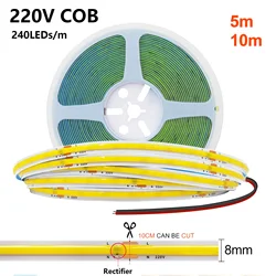 Tira de luces LED COB de 5M, 10M, 220v, adhesivo de alto brillo, 240LEDs/m, 10cm, cinta LED COB Flexible cortable con rectificador, 8MM de ancho PCB