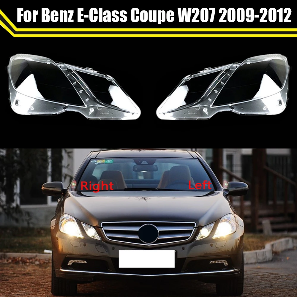 

For Mercedes-Benz E-Class Coupe W207 E200 E260 E300 E350 E500 2009-2012 Car Headlight Cover Lamp Caps Lampshade Head Light Shell