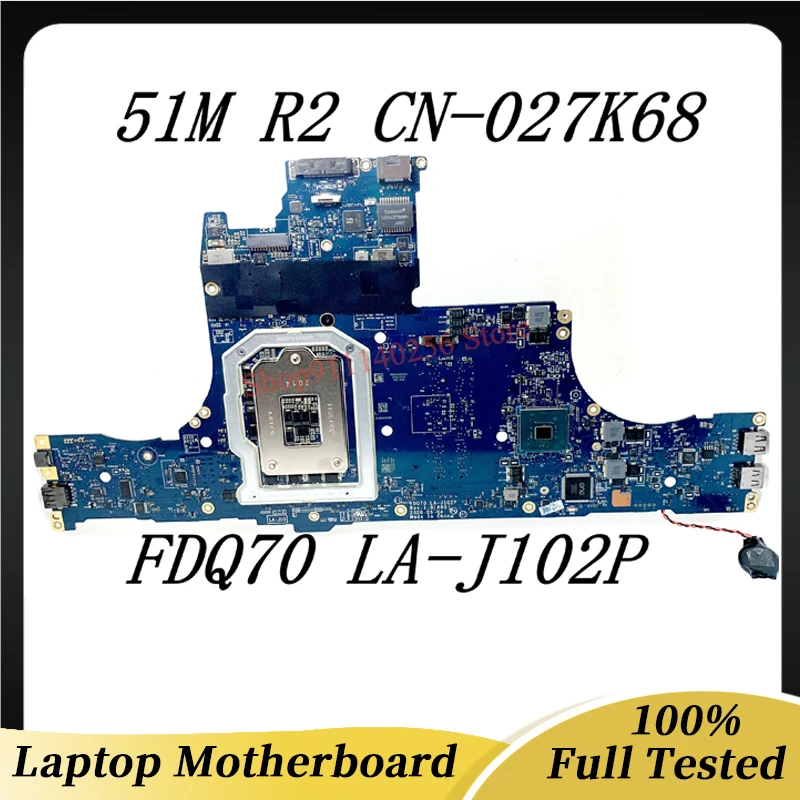 

CN-027K68 027K68 27K68 High Quality Mainboard For Dell Alienware Area-51m R2 Laptop Motherboard FDQ70 LA-J102P 100% Full Tested