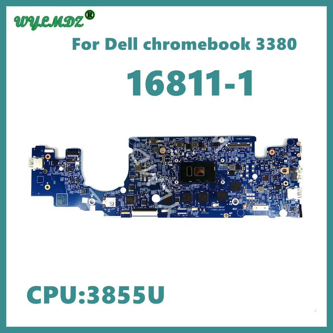 

16811-1 With 3855U CPU 4GB-RAM Notebook Mainboard For Dell Chromebook 13 3380 Laptop Motherboard 100% Tested Working