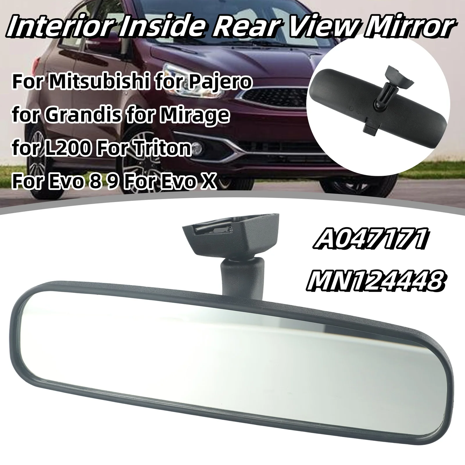 Interior Inside Rear View Mirror A047171 MN124448 For Mitsubishi For Pajero For Grandis For Mirage For L200 For Triton For Evo