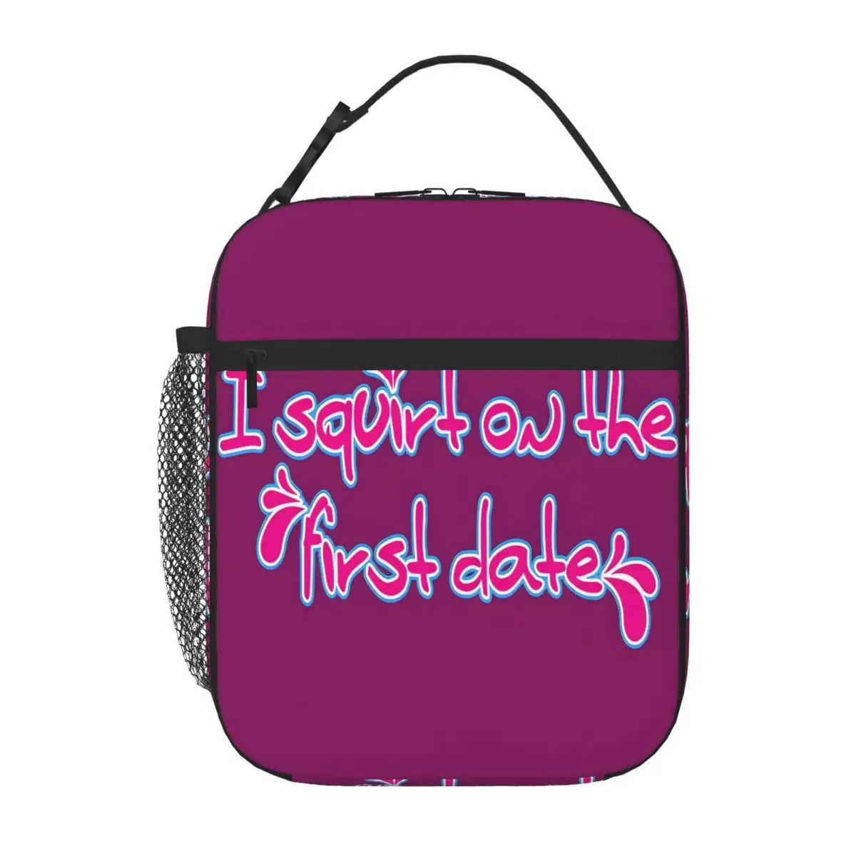 Bestselling I Squirt On The First Date Casual Meal Bag Park Picnic Large Lunch Bag