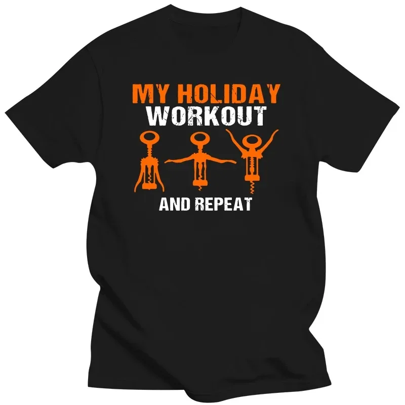 T Shirt Pria Wanita My Holiday Workout Pembuka Botol Cork Wine Orange White TEE Shirt Style Round