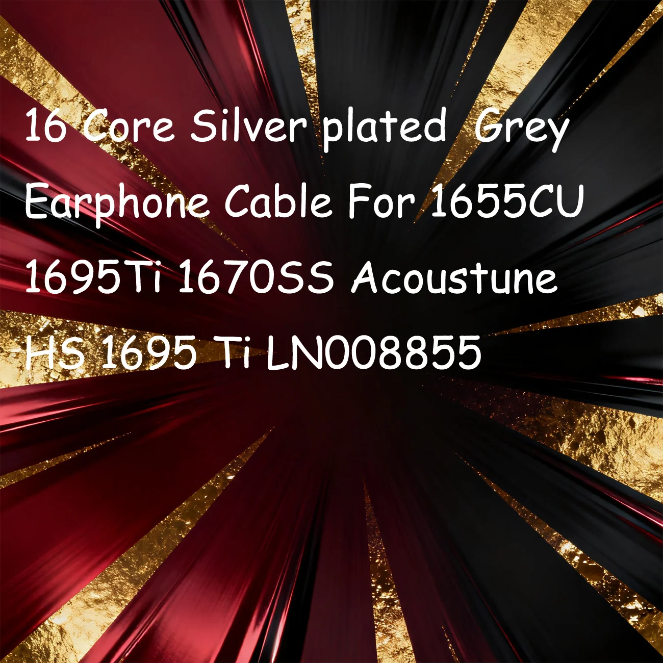 

16 Core Silver plated Grey Earphone Cable For 1655CU 1695Ti 1670SS Acoustune HS 1695 Ti LN008855