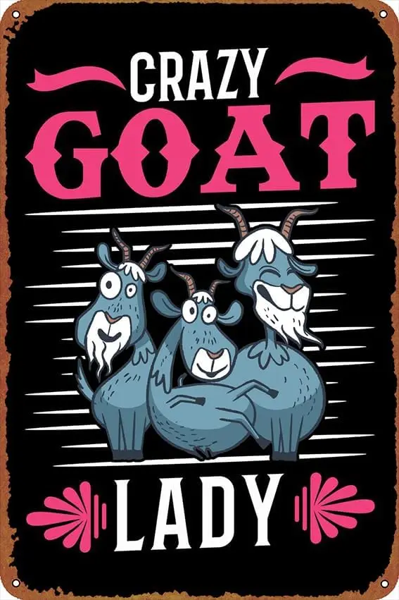 1p,Crazy Goat Lady Goats Poster Signs ch Decor Funny Chic Art Wall Decort Home Yard Signs Bar Hotel Cafe Pub Indoor Outdoor rest
