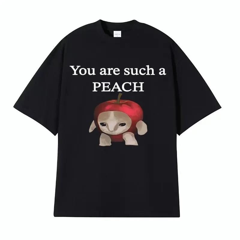 Funny Appple Cat Meme Graphics T Shirt You Are Such A Peach Print T-shirt Men's Women Casual 100% Cotton Humor Overed T Shirts