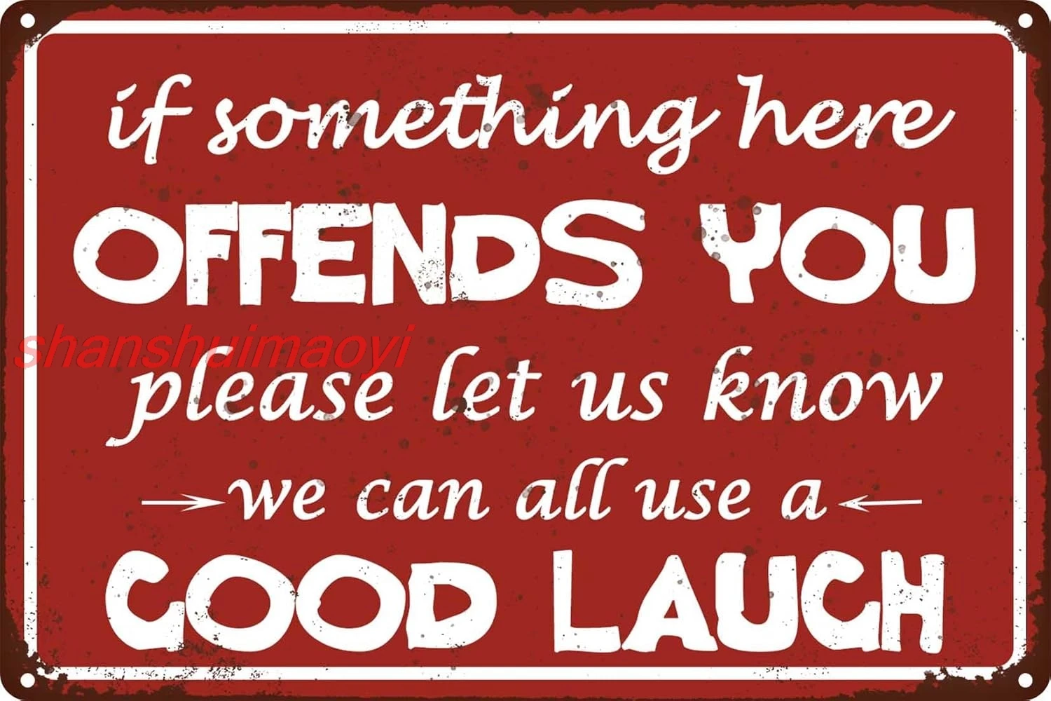 Funny Bar Signs If Something Here Offends You Please Let Us Know We Can All Use A Good Laugh Vintage Metal Tin Sign Man Cav sign