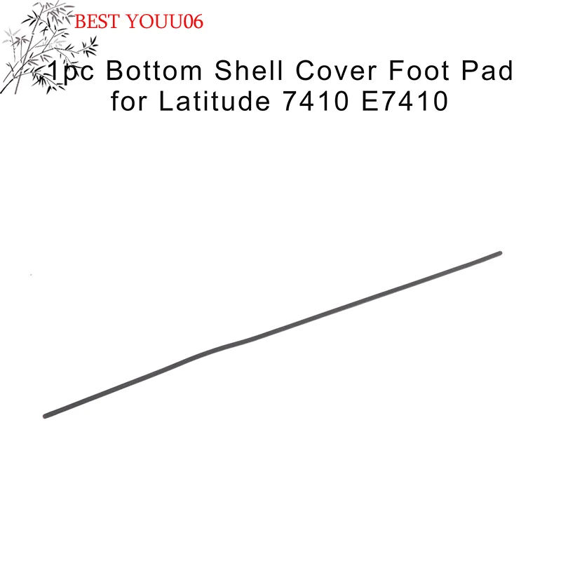 

(YOUU06)1Pc Bottom Case Pad Rubber Strip Laptop Replacement Foot Pad For Latitude 7410 E7410 Non-Slip Bumper Feet Strips