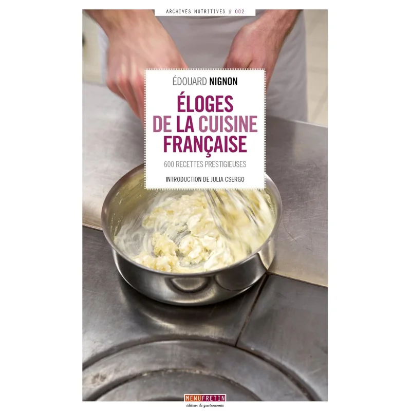 

Фрэнка по кухне Eloges De La Edouard Nignon Menu Fretin 9782917008652 Книга