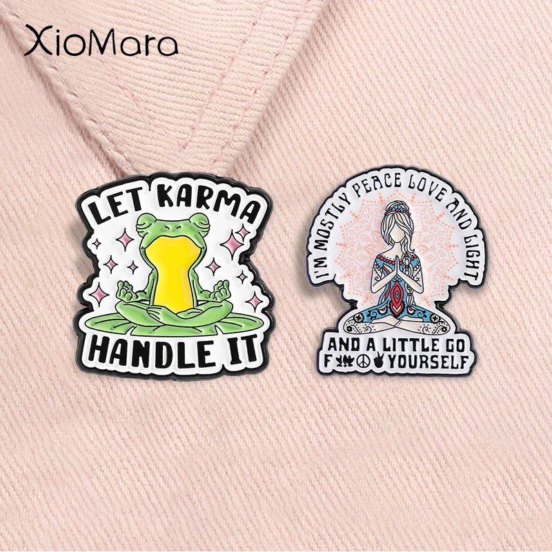 Let Karma Handle It Emaille-Anstecknadel, lustige Meditation, Zen-Frosch, geistige Gesundheit, Brosche, Anstecknadel, Modeschmuck, Geschenke für Freunde