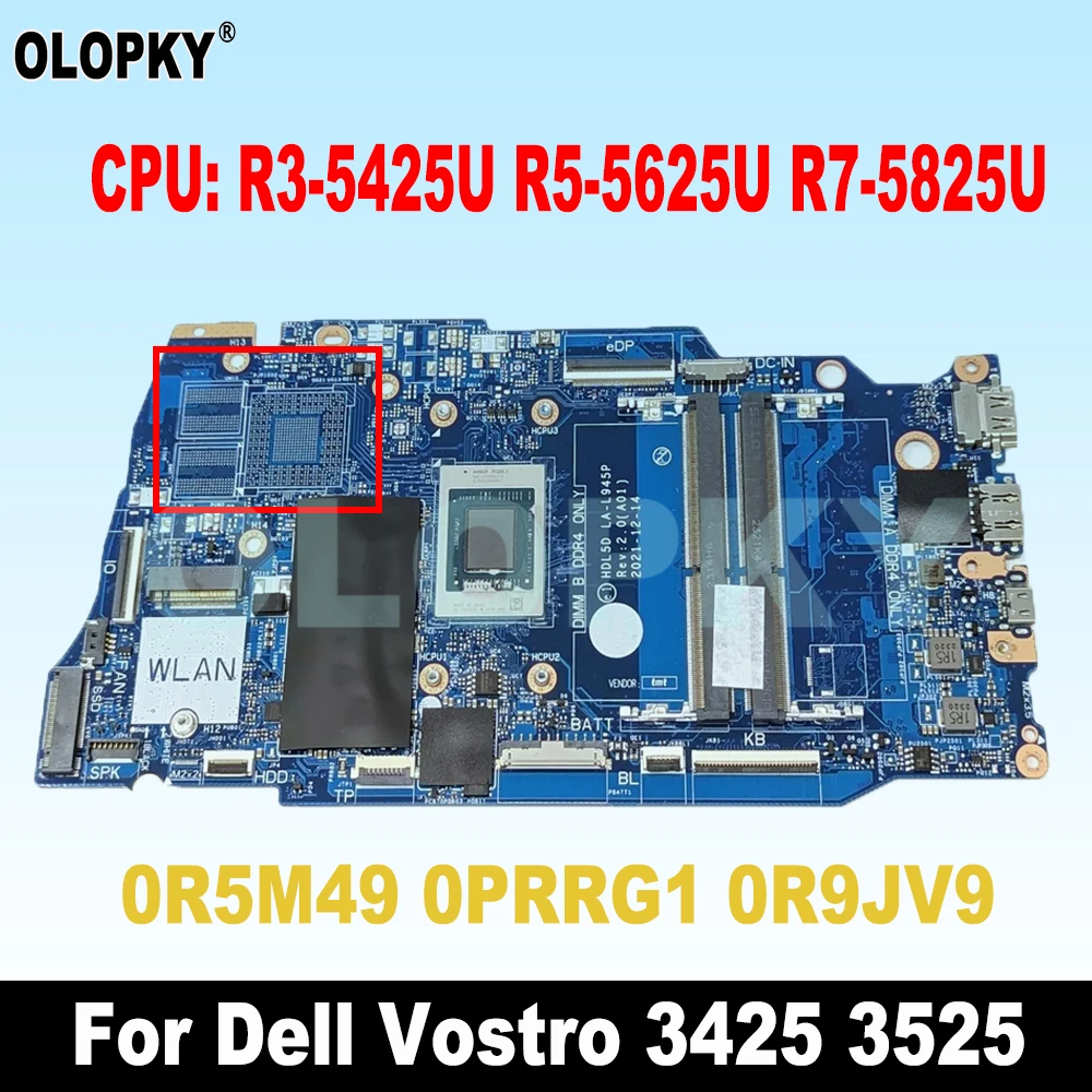 

LA-L945P for Dell Vostro 3425 3525 Laptop Motherboard with R3-5425U R5-5625U R7-5825U CPU 0R5M49 0PRRG1 0R9JV9