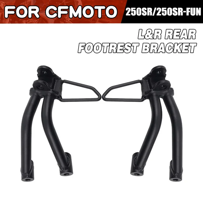 For CFMOTO 250SR-FUN Rear Footrest Bracket Moto Accessories CF Moto 250 SR CF250-6 Pedal Foot Rest Peg Bracket Motorcycle Parts