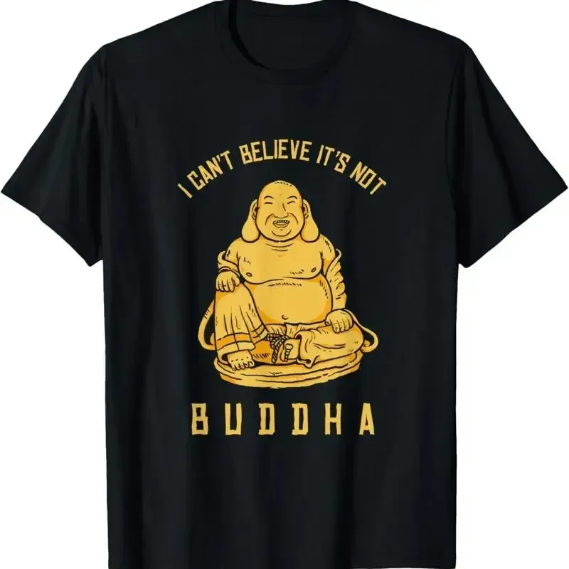 I Can'T Believe It'S Not Buddha Funny Buddhism T Shirt