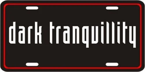 DARK TRANQUILITY DT METAL LICENSE PLATE MUSIC TAG - BLACK - NEW Aluminum