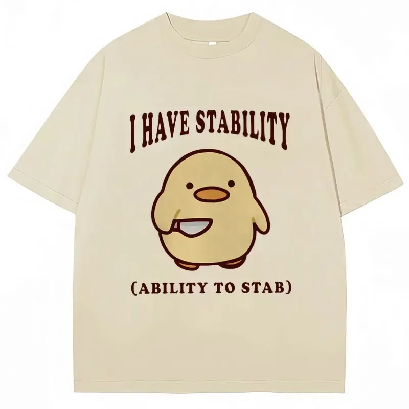 I Have Stability Ability To Stab Funny T Shirt Men Women Popular Duck Meme T Shirts Oversized Casual Cotton T-shirt Streetwear