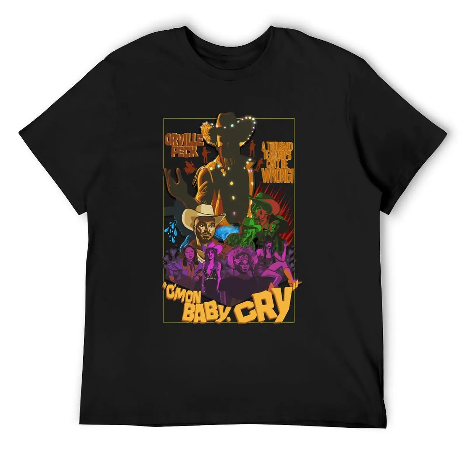 Cmon Baby, Cry - ORVILLE PECK T-Shirt Aesthetic clothing cute tops anime stuff mens vintage t shirts