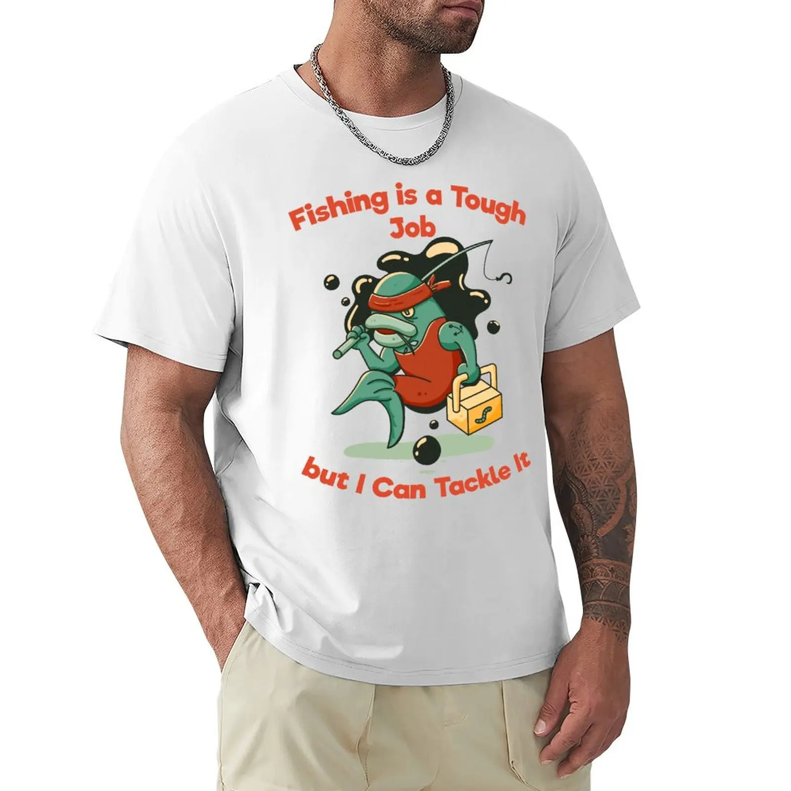 Fishing is a Tough Job but I can Tackle it T-shirt tops tees mens t shirts casual stylish