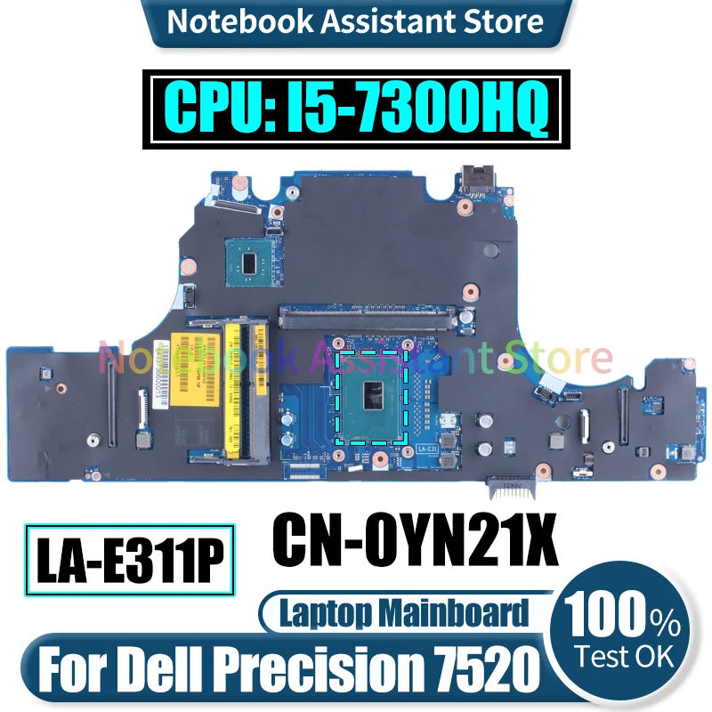 LA-E311P For Dell Precision 7520 Laptop Mainboard CN-0YN21X SR32S I5-7300HQ Notebook Motherboard Tested