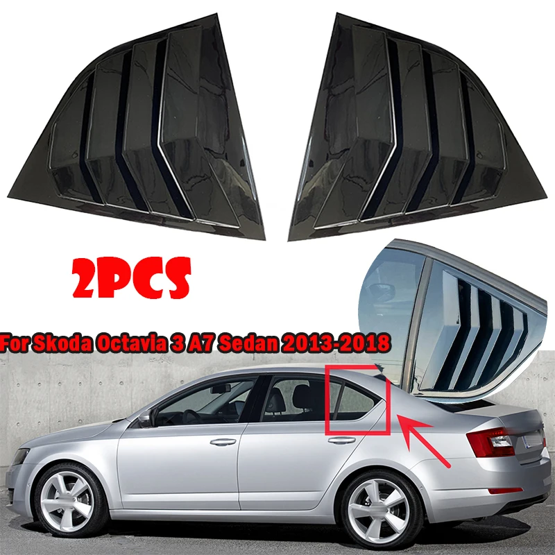 

2pcs For Skoda Octavia MK3 5E 2018 2019 2020 Car Rear Window Side Shutter Cover Trim Gloss Black Window Louver Cover Trim