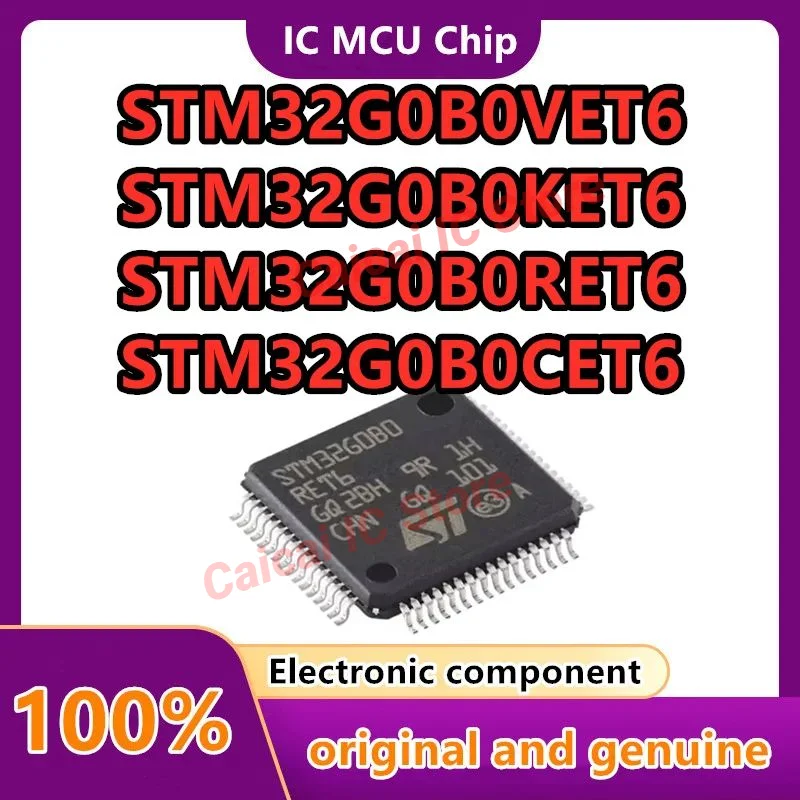 STM32G0B0VET6 STM32G0B0KET6 STM32G0B0RET6 STM32G0B0CET6 package LQFP Original genuine 1PCS/LOT