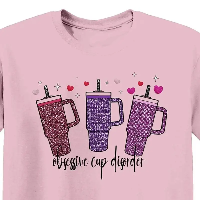 Obsessive Cup Disorder T Shirt Funny Women For Girlfriend Sarcastic Humorous Meme
