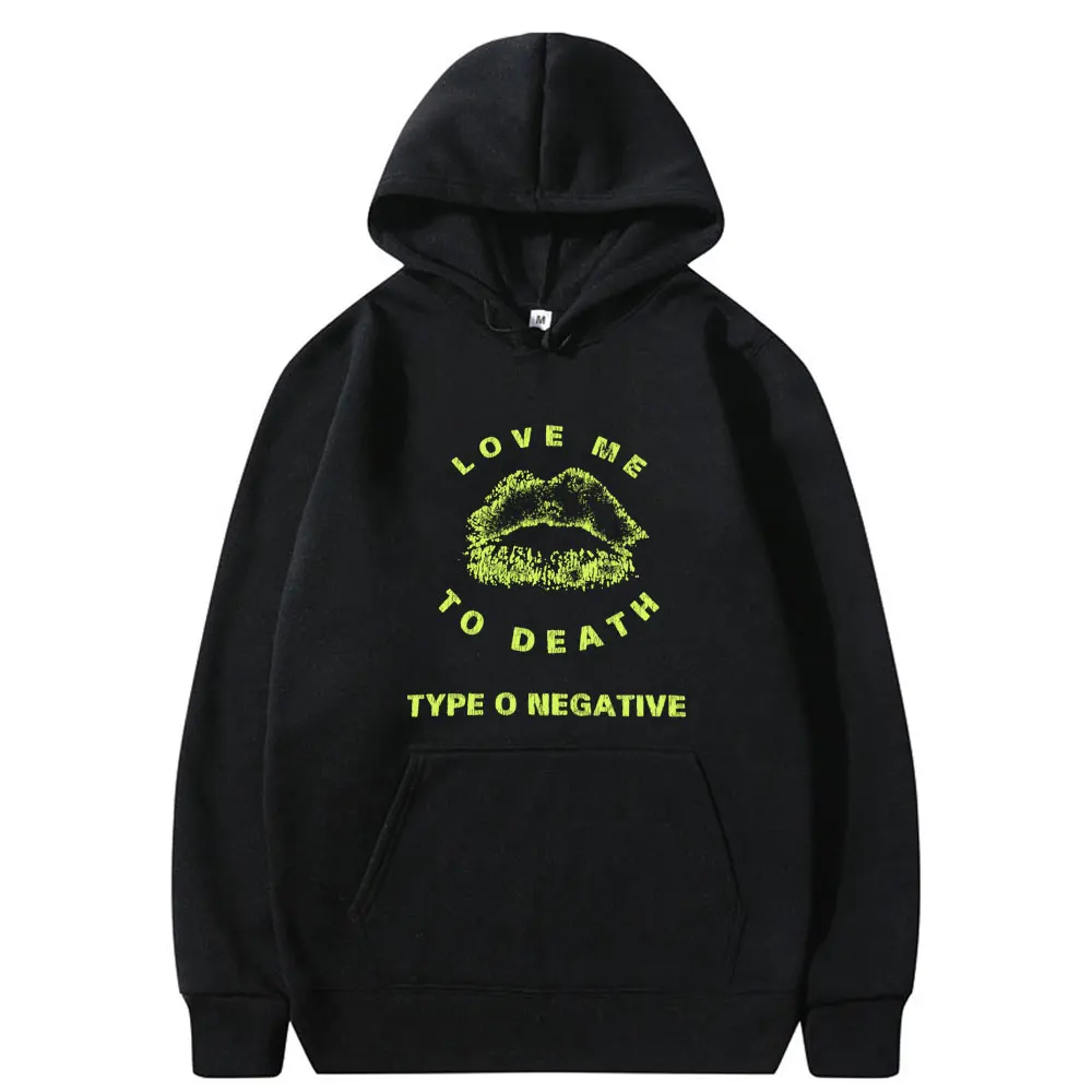 

Rock Band Type O Negative Love Me To Death Hoodie Men Women Vintage Metal Gothic Punk Oversized Pullover Male Fleece Hoodies