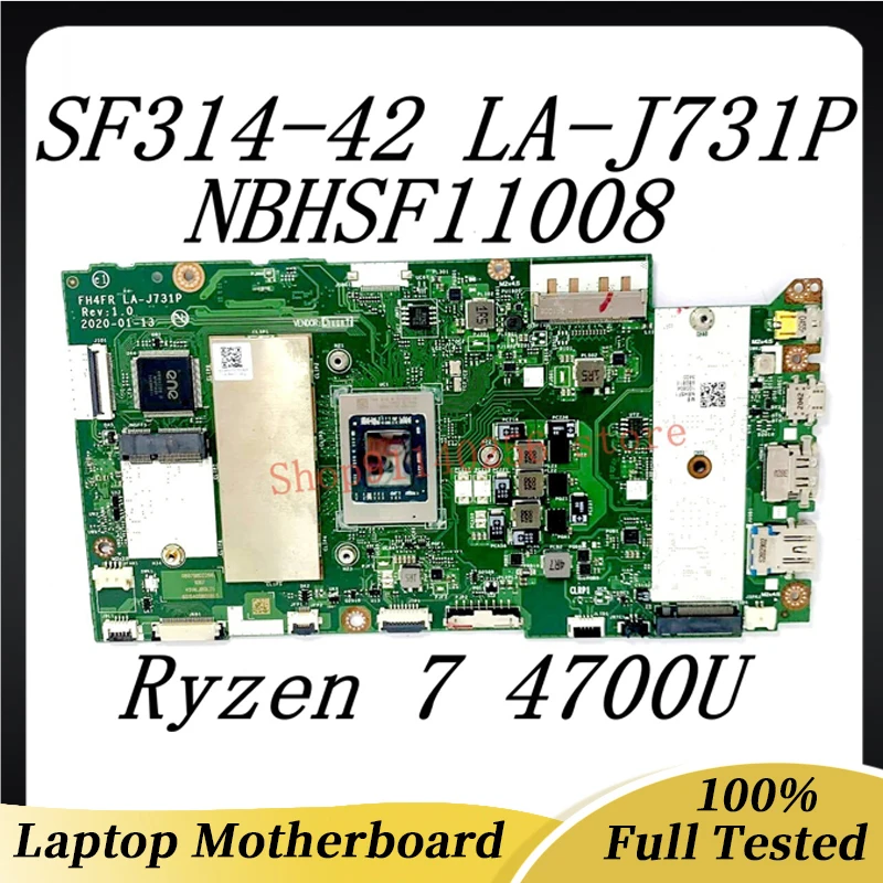 Mainboard FH4FR LA-J731P High Quality For Acer SF314-42 Laptop Motherboard NBHSF11008 With Ryzen 7 4700U CPU 100% Full Tested OK