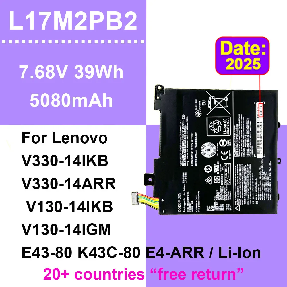

Laptop Battery L17M2PB2 For Lenovo V330-14IKB V330-14ARR V130-14IGM V130-14IKB E43-80 K43C-80 E4-ARR Series 7.68V 39Wh L17M2PB1