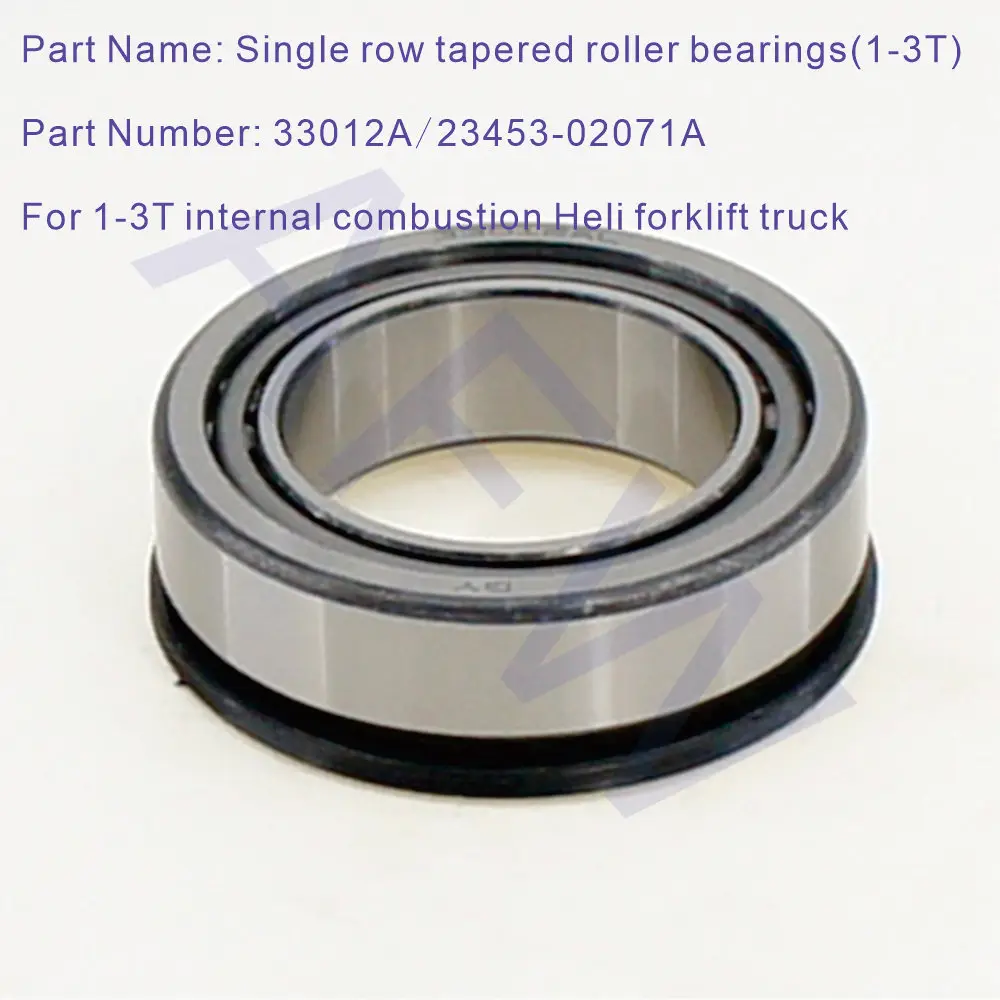 

33012A/23453-02071A,Single row tapered roller bearings,For 1-3T internal combustion Heli forklift truck