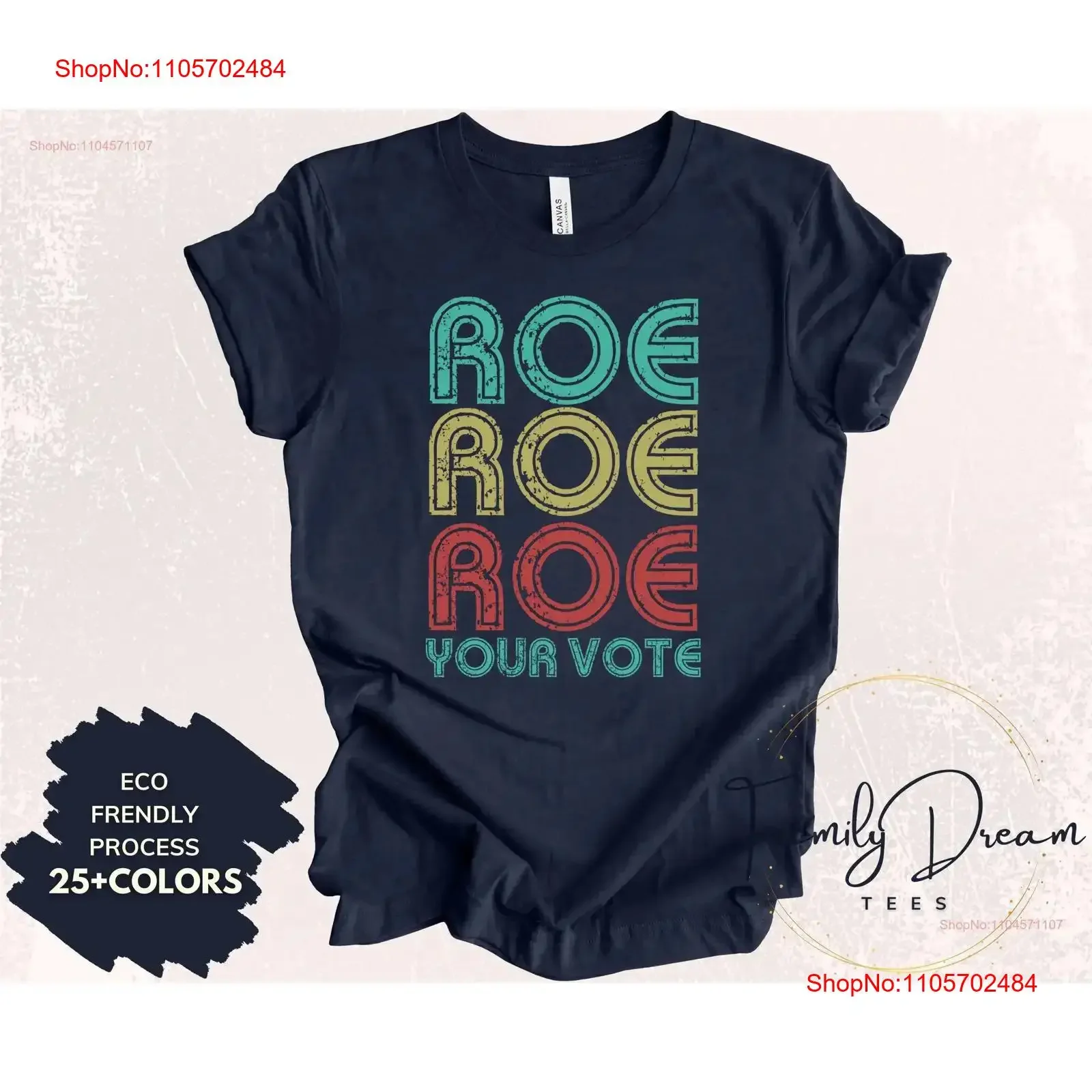 Roe Your Vote Ruthless Protest Equality T Shirt Human Rights Pro V Wade Election Vintage vintage Washed Casual Unisex