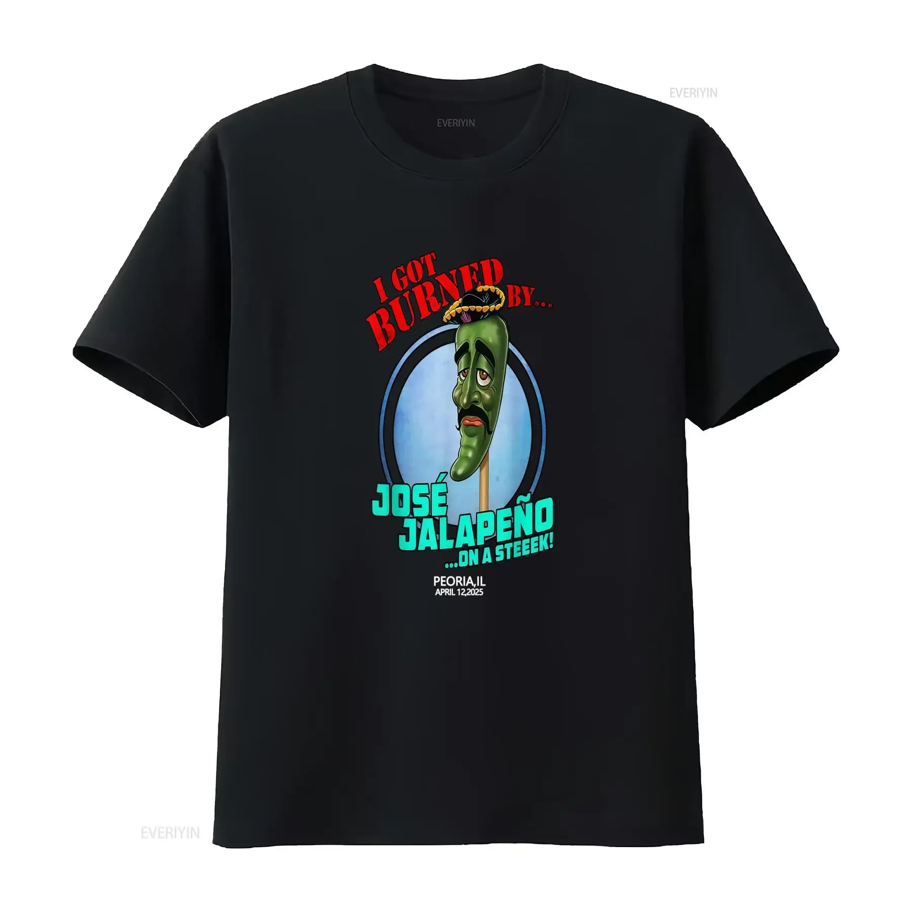Funny Jose Jalapeno On A Stick Peoria Il 2025 T Shirt I Got Burned By Novelty Design Casual Round Neck for All Season Comfort