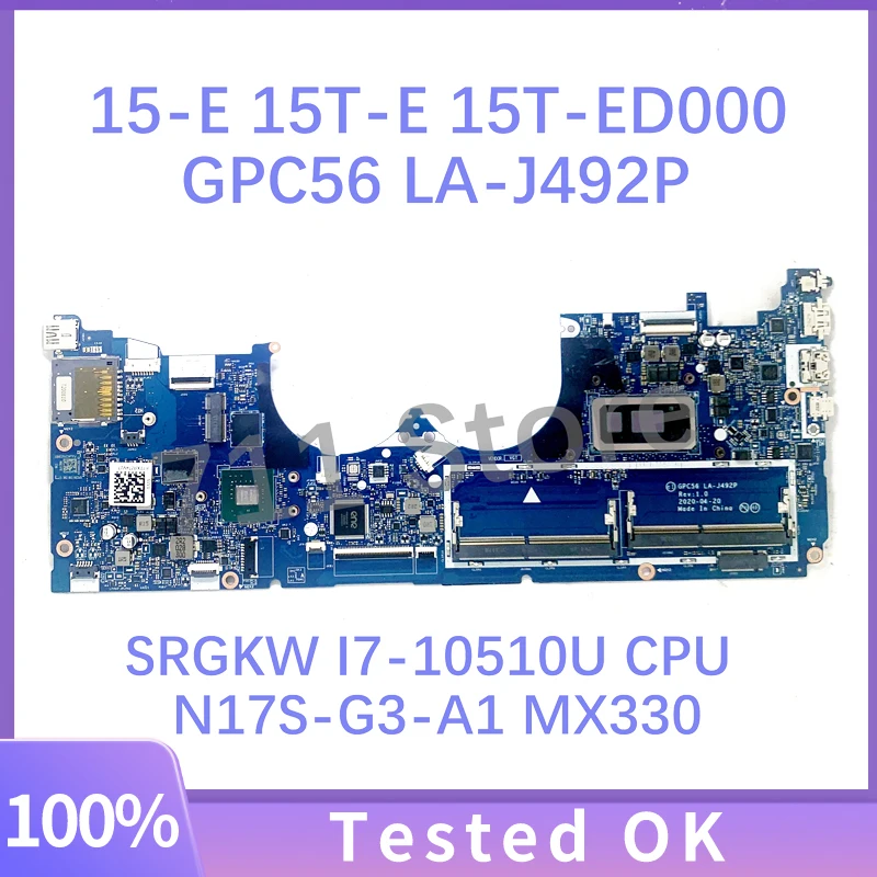 Mainboard GPC56 LA-J492P For HP 15-E 15T-E 15T-ED000 Laptop Motherboard With SRGKW I7-10510U CPU N17S-G3-A1 MX330 100% Tested OK