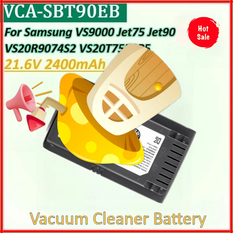 

New VCA-SBT90EB 21.6V 2400mAh Rechargeable Battery Pack for Vacuum Cleaner Samsung Jet90 VS20R9074S2 VS9000 Jet75 VS20T7551P5