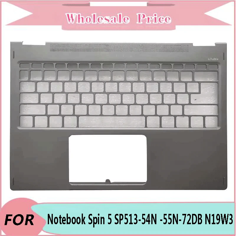 

New Original For Notebook Spin 5 SP513-54N -55N-72DB N19W3 Laptop Palmrest Bezel Upper Case Top C Cover