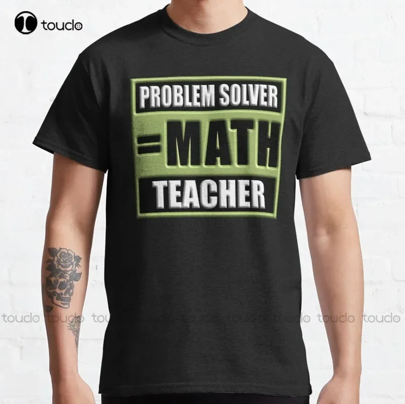 New Problem Solver Math Teacher 8 Classic T-Shirt Black T Shirts For Women Cotton Tee Shirt Xs-5Xl Unisex Fashion Funny Tshirt