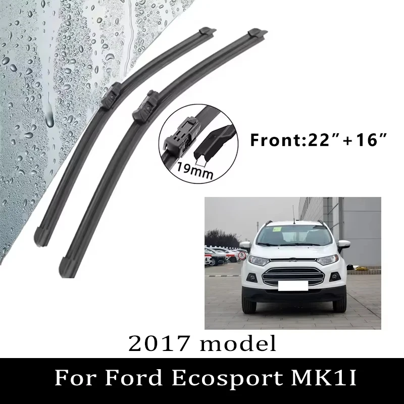 

Для Ford Ecosport MK1 I 2017 22 "+ 16" автомобильные щетки стеклоочистителя, щетки, резак для лобового стекла, аксессуары, 2 шт.