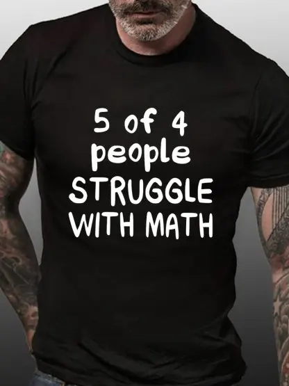 5 Out Of 4 People Struggle With Math Men's T-shirt