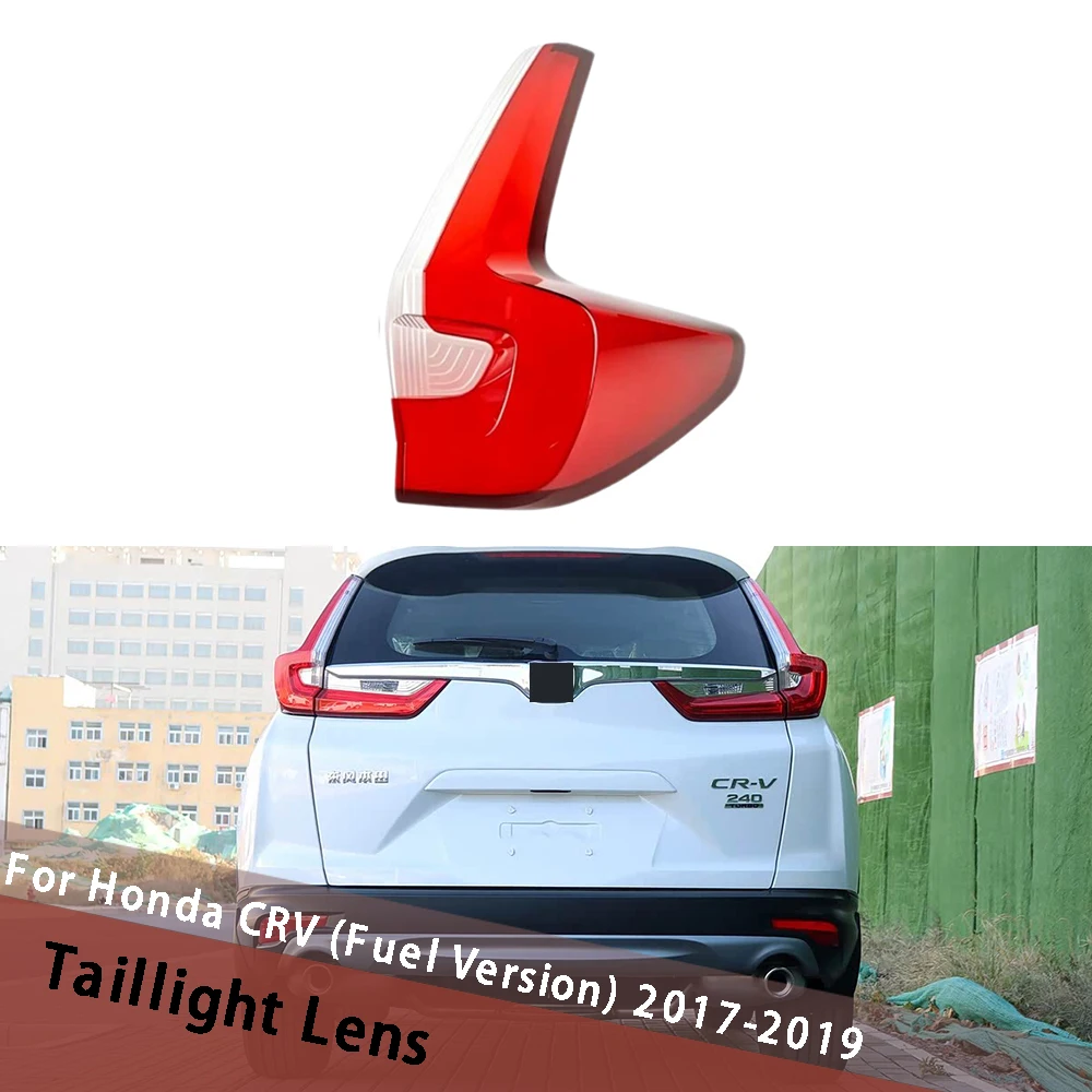 

For Honda CRV (Fuel Version) 2017 2018 2019 Tail Lamp Cover Rear Signal Parking Lights Shell Taillight Lampshade Replace Parts