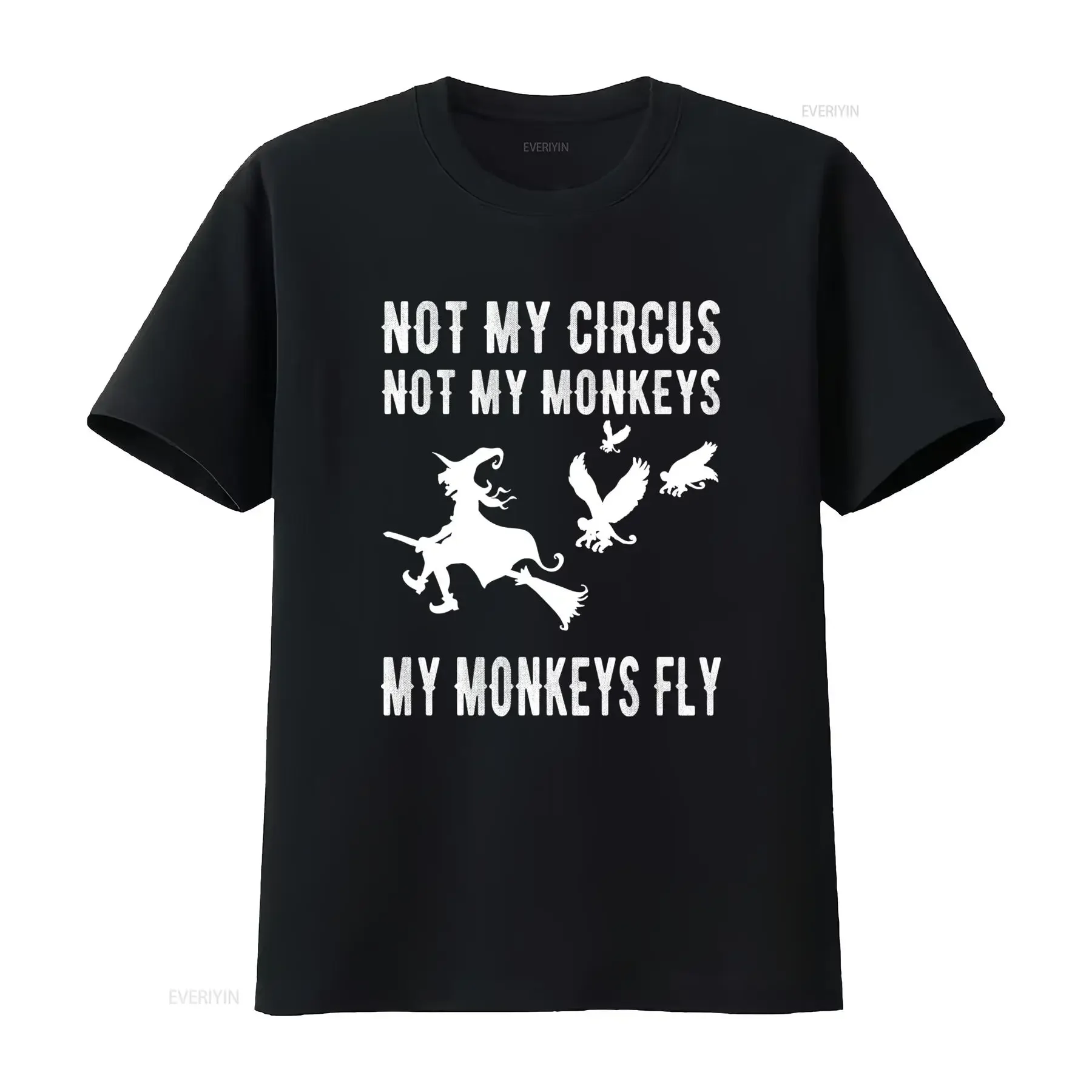 Not My Circus Monkeys Fly Funny Witch Flying T Shirt S 5XL vintage Washed designer clothes Stylish Slightly Breathable fashion