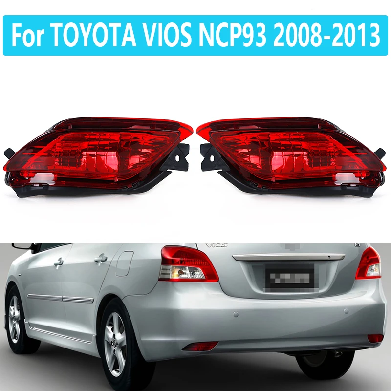 Rear Bumper Light For TOYOTA VIOS NCP93 2008 2009 2010 2011 2012 2013 Rear Stop Brake Warning Lamp Decorative lights Reflector