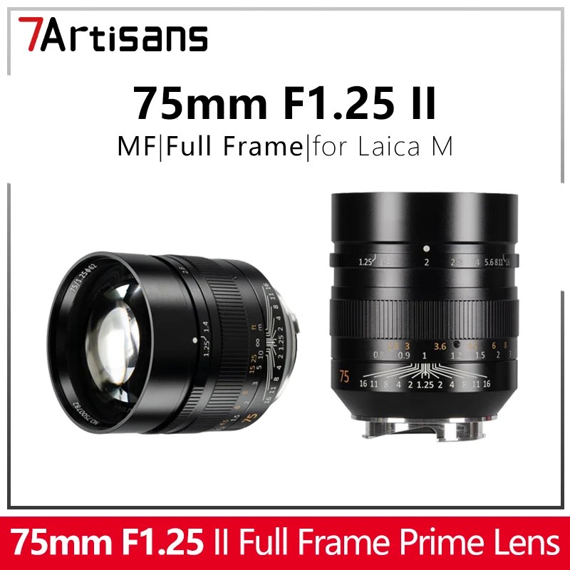 

Объектив 7artisans 75mm F1.25 II с ручной фокусировкой и большой апертурой, совместимый с камерами Leica M (Leica M11, M10, M3, M6, MP, M240)